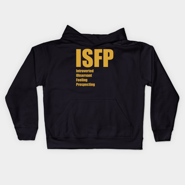 ISFP The Adventurer MBTI types 14A Myers Briggs personality Kids Hoodie by FOGSJ